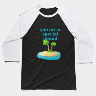 You are a Special Island Baseball T-Shirt